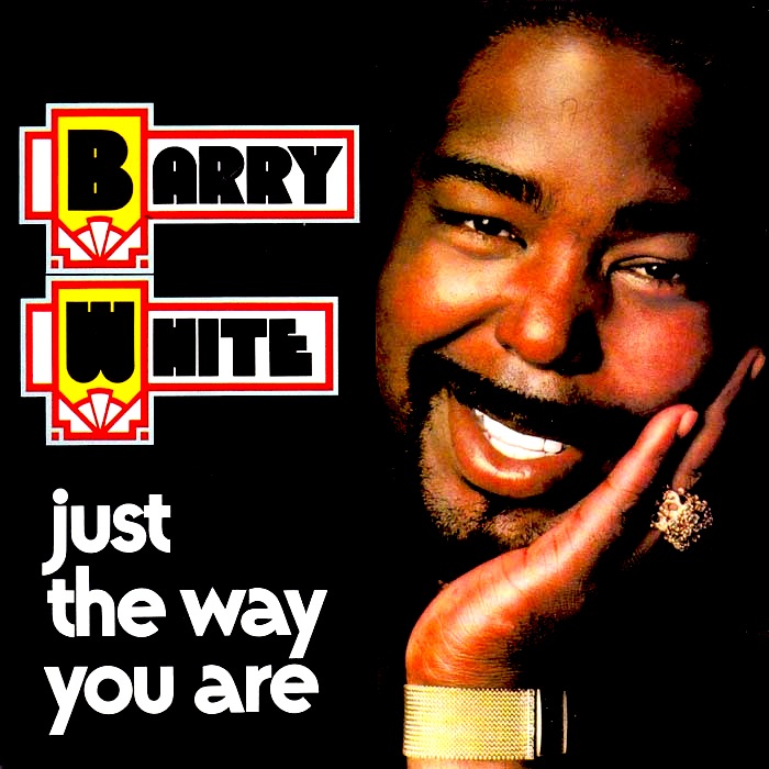 BARRY WHITE - Just The Way You Are